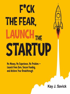 cover image of F*сk the Fear, Launch the Startup